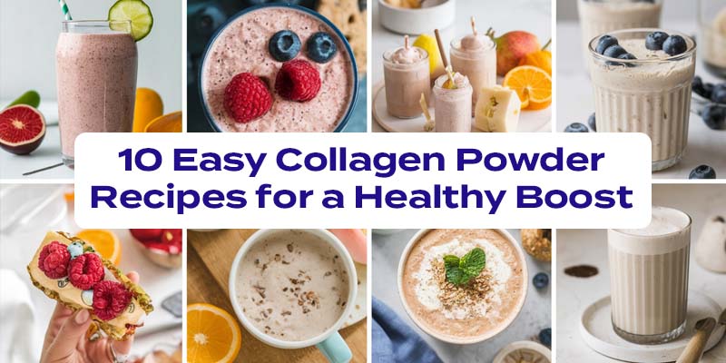 10 Easy Collagen Powder Recipes for a Healthy Boost