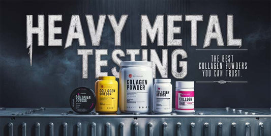 Heavy Metal Testing - The Best Collagen Powders You Can Trust